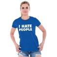 thumbnail image 4 of I Hate People Sarcastic Cynical Humor Womens Slim Fit Graphic Tee Brisco Brands S, 4 of 5
