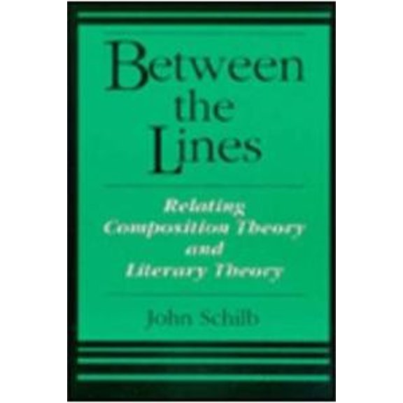 Pre-Owned Between the Lines: Relating Composition Theory and Literary Theory, 9780867093896, 0867093897, Paperback, 1 edition