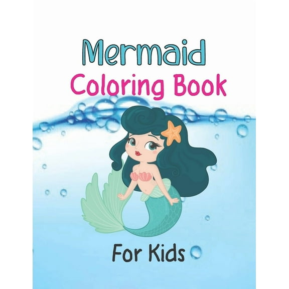 Mermaid Coloring Book For Kids: Mermaid Pages 100 (8.5x11), (Paperback)