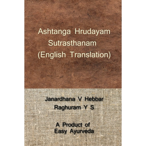 Ashtanga Hrudayam Sutrasthanam / अष्टाङ्गहृदय, (Paperback)