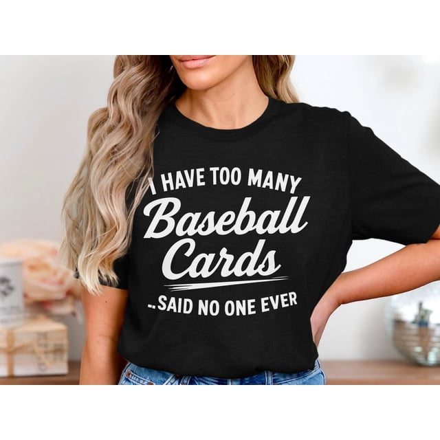 BAYCREWS Too Many Baseball Cards Shirt, Sports Collector Tee, Baseball Card Addict Shirt, Hobby Trading Humor Tee, Collector Life T-Shirt