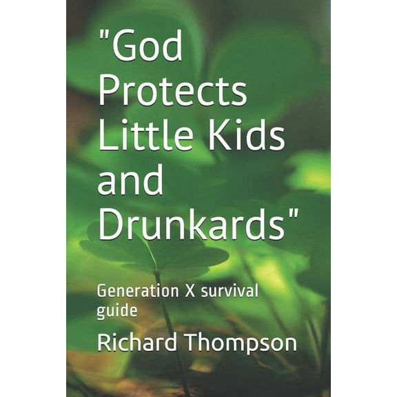God Protects Little Kids and Drunkards