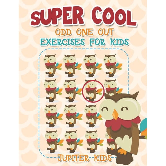 Super Cool Odd One Out Exercises for Kids (Paperback)