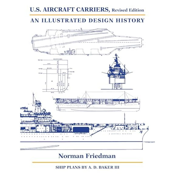 Pre-Owned U.S. Aircraft Carriers, Revised Edition: An Illustrated Design History, 9781682477625, 1682477622, Hardcover, Revised - Illustrated edition