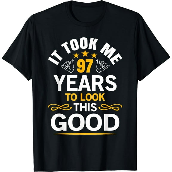 97th Birthday design Took Me 97 Years Old Birthday T-Shirt