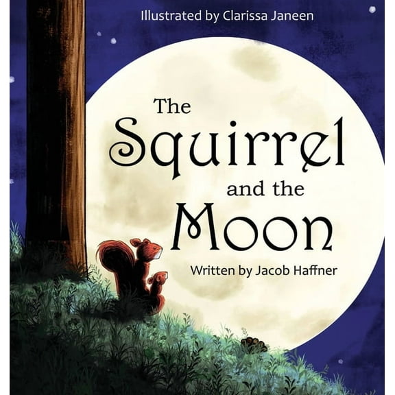 The Squirrel and the Moon, (Hardcover)