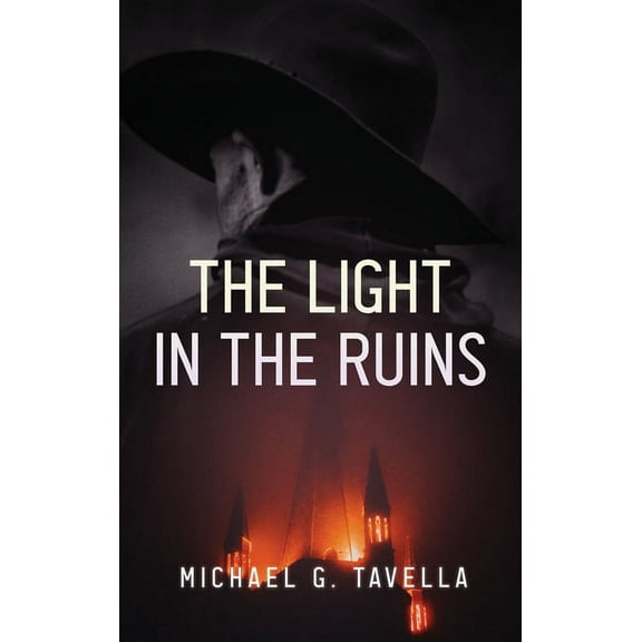 The Light in the Ruins (Hardcover)