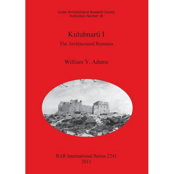 BAR International: Kulubnarti I: The Architectural Remains (Paperback)