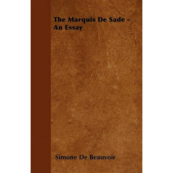 The Marquis De Sade - An Essay