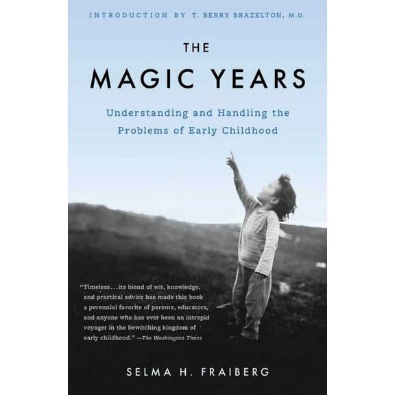 The Magic Years: Understanding and Handling the Problems of Early Childhood, (Paperback)