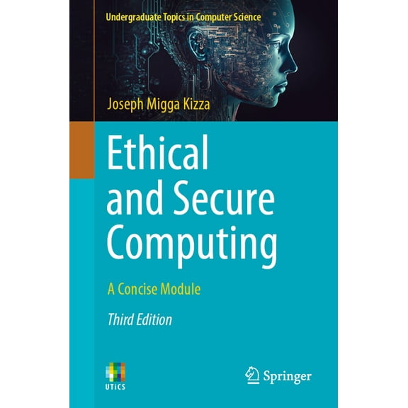 Undergraduate Topics in Computer Science Ethical and Secure Computing: A Concise Module, (Paperback)