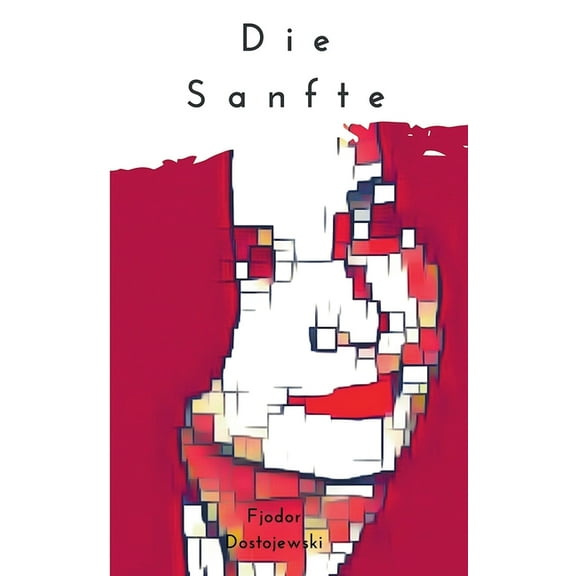 Die Sanfte, (Paperback)