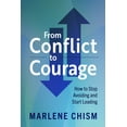 thumbnail image 1 of Pre-Owned From Conflict to Courage: How to Stop Avoiding and Start Leading (Paperback) 1523000724 9781523000722, 1 of 2