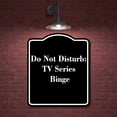 thumbnail image 2 of Do Not Disturb TV Series Binge BLACK Aluminum Composite Sign 8.5''x10'', 2 of 9