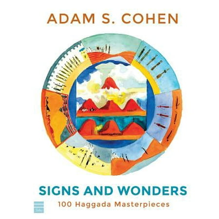 Signs and Wonders 100 Haggada Masterpieces