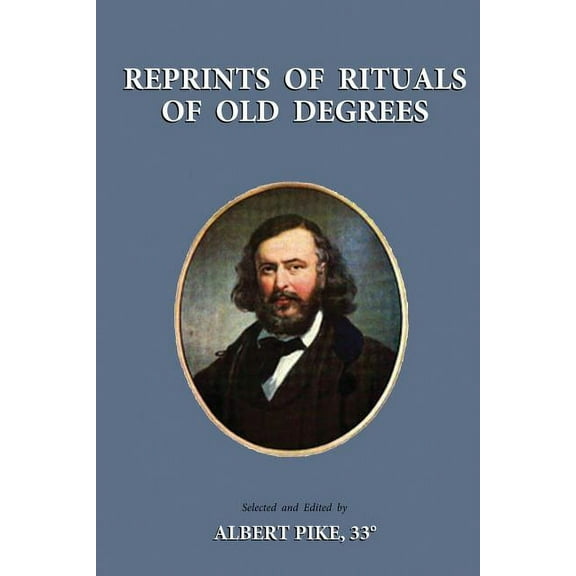 Reprints of Rituals of Old Degrees (Paperback)