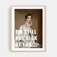thumbnail image 2 of I’m still not sick of you - Photography Quote Humor Vintage Retro Modern Art Pop Art Floral Unframed Wall Art Print 20 x 30 inches, 2 of 16