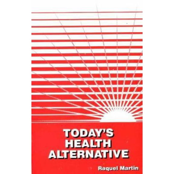 Pre-Owned Today's Health Alternative (Paperback) 0922356459 9780922356454