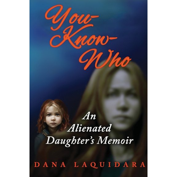 You know Who An Alienated Daughter's Memoir, (Paperback)