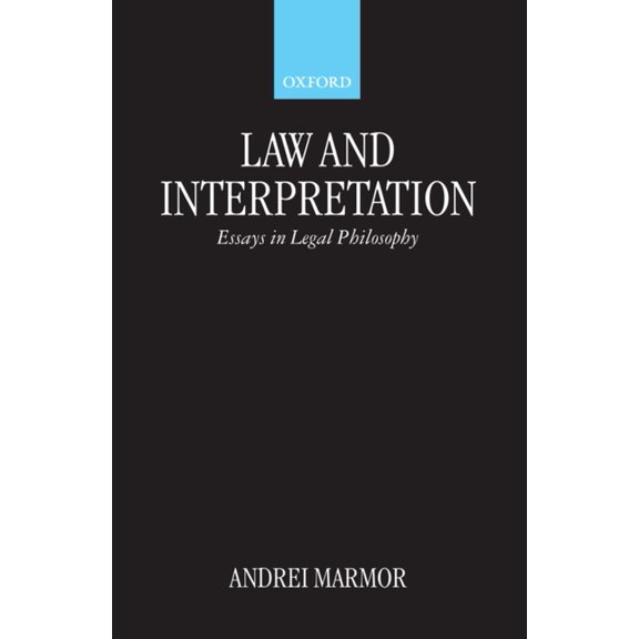 Law and Interpretation: Essays in Legal Philosophy, (Paperback)