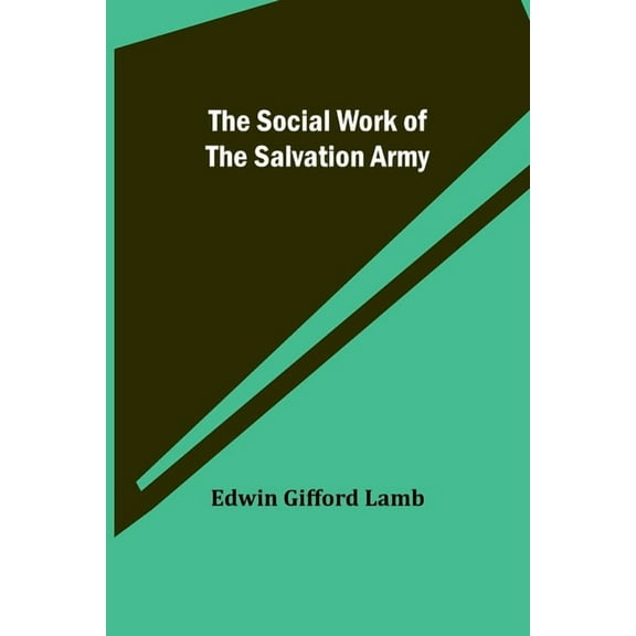 The Social Work of the Salvation Army, (Paperback)