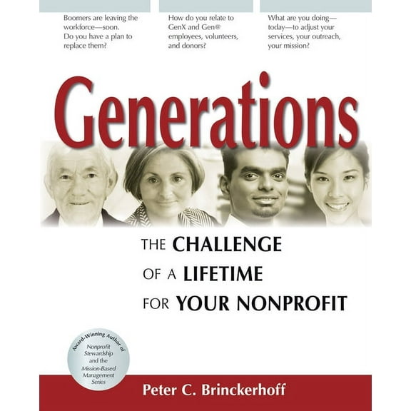Generations: The Challenge of a Lifetime for Your Nonprofit (Paperback) by Peter C Brinckerhoff