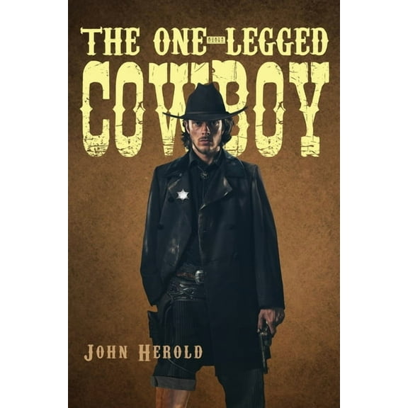 The One-Legged Cowboy, (Paperback)
