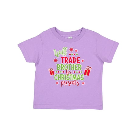 

Inktastic Will Trade Brother for Christmas Presents Gift Toddler Boy or Toddler Girl T-Shirt