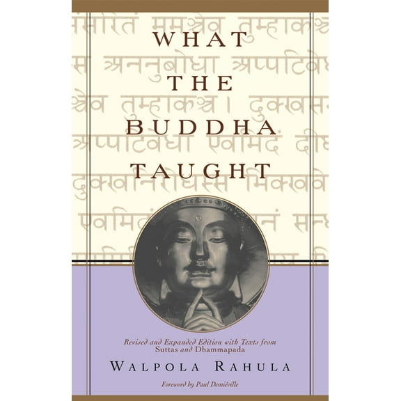 What the Buddha Taught: Revised and Expanded Edition with Texts from Suttas and Dhammapada, (Paperback)