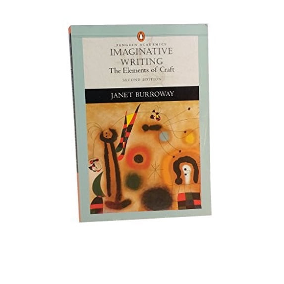 Pre-Owned Imaginative Writing: The Elements of Craft (Penguin Academics Series) (Paperback) 032135740X 9780321357403