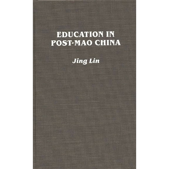 Education in Post-Mao China, (Hardcover)