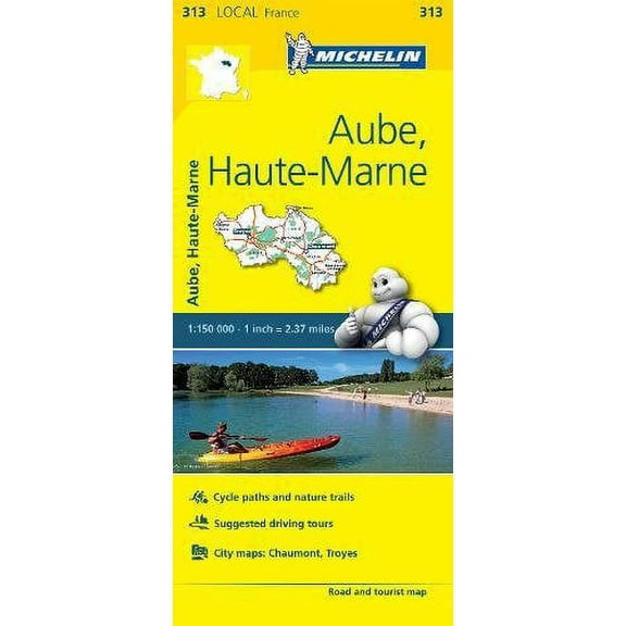 Michelin FRANCE Aube, Haute-Marne Map 313 (Maps/Local (Michelin))