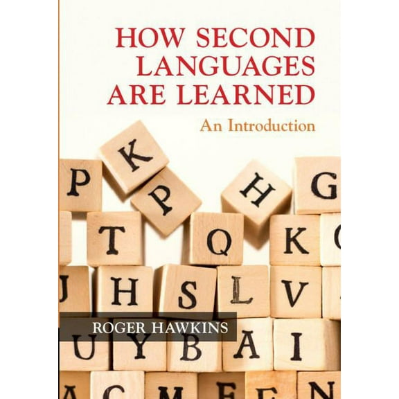 How Second Languages Are Learned: An Introduction, (Paperback)