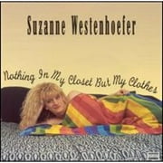 Nothing in My Closet But My Clothes (CD) by Suzanne Westenhoefer