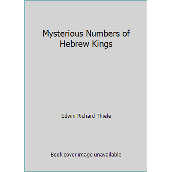 Pre-Owned Mysterious Numbers of Hebrew Kings (Paperback) 0310360110 9780310360117