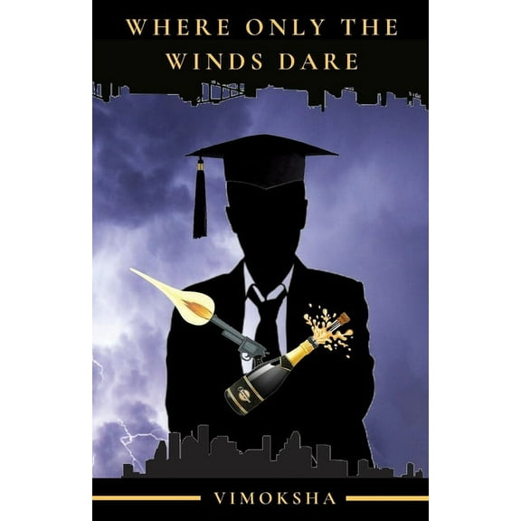 Where Only The Winds Dare: There is no Truth without Dare (Paperback)