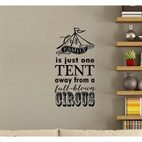 Our Family is Just One Tent Away From a Full-Blown Circus Popular Quality Quotes for the Home Vinyl Stickers, 23 x 12 , Black