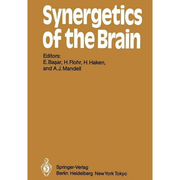 Springer Synergetics Synergetics of the Brain: Proceedings of the International Symposium on Synergetics at Schloß Elmau, Bavaria, May 2 - 7,, Book 23, (Paperback)
