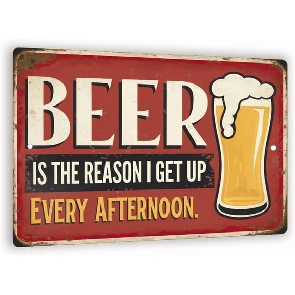 Beer Is the Reason I Get Up Sign – 8x12 Funny Vintage Metal Wall Art, Rustic Red Bar Decor, Retro Drinking Humor Plaque for Man Cave