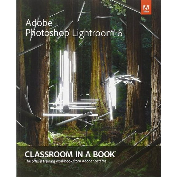Pre-Owned Adobe Photoshop Lightroom 5: Classroom in a Book (Paperback) 0321928482 9780321928481