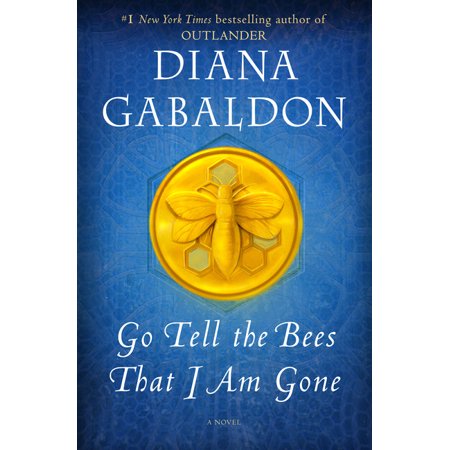 Pre-Owned Go Tell the Bees That I Am Gone: A Novel (Outlander), 9781101885680, 1101885688, Hardcover, First Edition edition