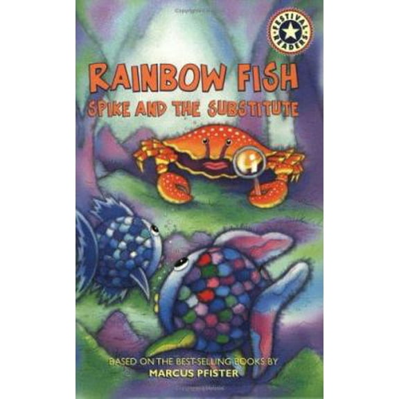 Pre-Owned Rainbow Fish: Spike and the Substitute (Festival Readers) (Paperback) 0694016403 9780694016402