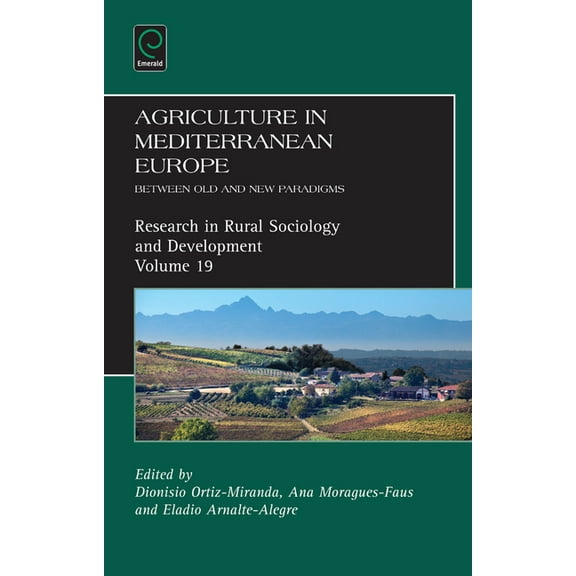 Research in Rural Sociology and Developm Agriculture in Mediterranean Europe: Between Old and New Paradigms, Book 19, (Hardcover)