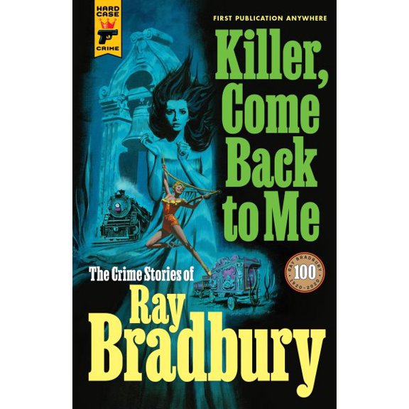Pre-Owned Killer, Come Back to Me -- Ray Bradbury