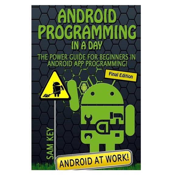 Android Programming in a Day!: The Power Guide for Beginners in Android App Programming (Paperback)