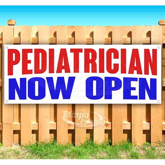 Pediatrician Now Open 13 oz Vinyl Banner With Metal Grommets