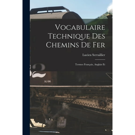 Vocabulaire Technique des Chemins de Fer: Termes Français, Anglais Et (Paperback)