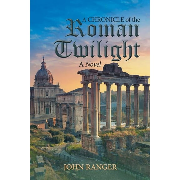 A Chronicle of the Roman Twilight (Paperback)