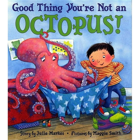 Good Thing You're Not an Octopus!, (Hardcover)