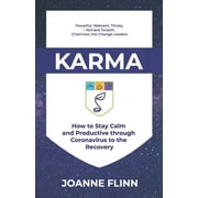 Karma in Action: Karma: How to Stay Calm and Productive through Crisis to the Recovery (Paperback)